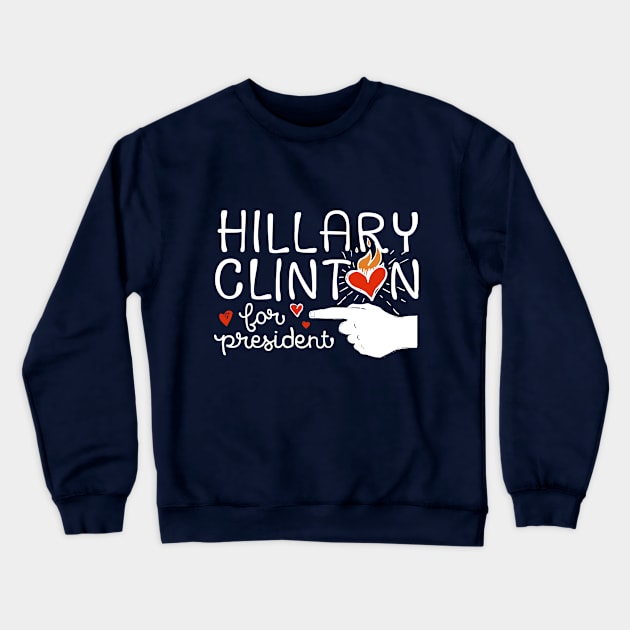 Burning Hearts Hillary for President Crewneck Sweatshirt by kippygo